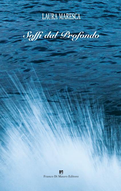 Soffi dal profondo - Laura Maresca - copertina
