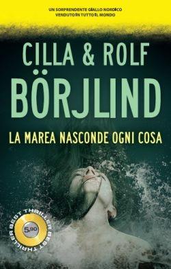 La marea nasconde ogni cosa - Cilla Börjlind,Rolf Börjlind - copertina