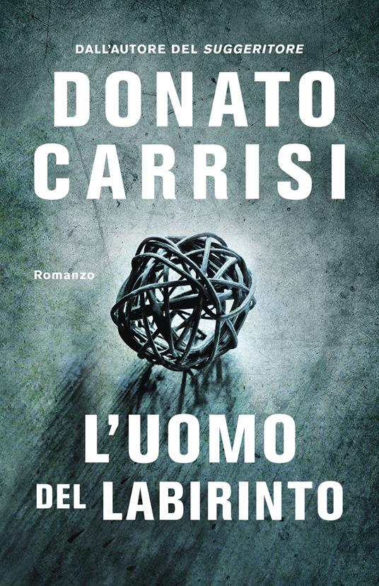 L'uomo del labirinto - Donato Carrisi - copertina