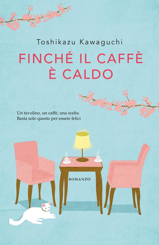 Finché il caffè è caldo - Toshikazu Kawaguchi - copertina