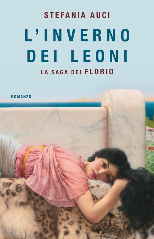 L'inverno dei Leoni. La saga dei Florio - Stefania Auci - copertina