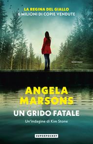 Un grido fatale. Un'indagine di Kim Stone