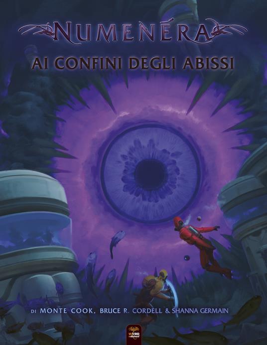 Ai confini degli abissi. Numenera - Monte Cook,Bruce R. Cordell,Shanna Germain - copertina