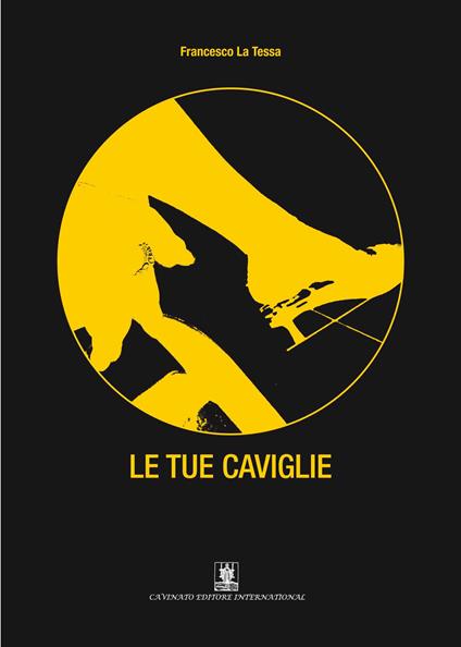 Le tue caviglie - Francesco La Tessa - copertina