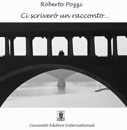 Ci scriverò un racconto - Roberto Pozzi - ebook