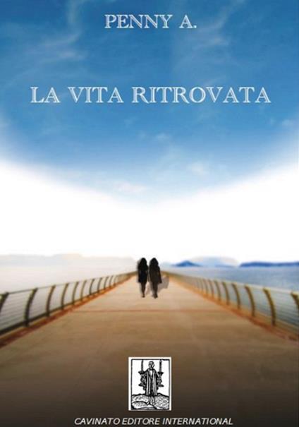 La vita ritrovata - Penny A. - copertina