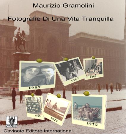 Fotografie di una vita tranquilla - Maurizio Gramolini - ebook