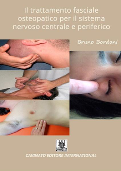 Il trattamento fasciale osteopatico per il sistema nervoso centrale e periferico - Bruno Bordoni - copertina