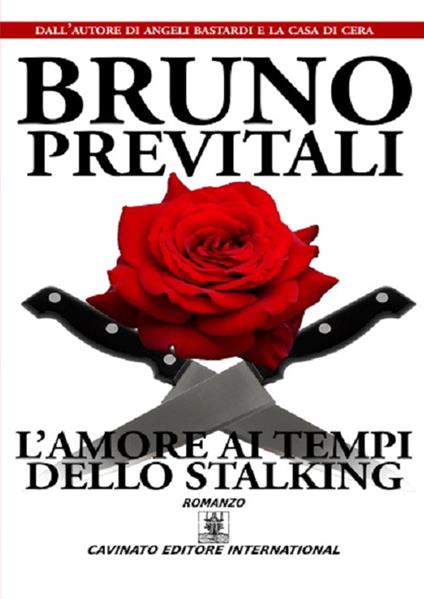 L'amore ai tempi dello stalking - Bruno Previtali - copertina
