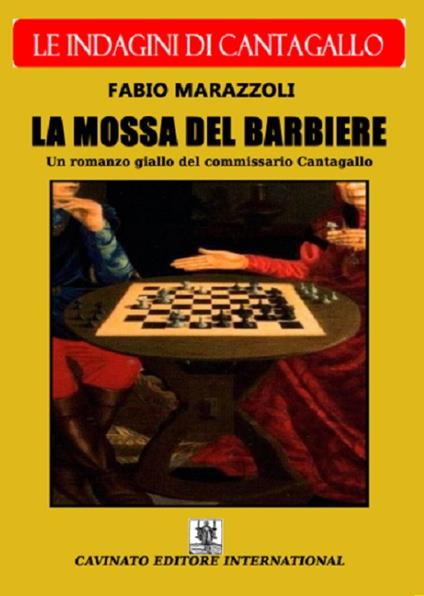 La mossa del barbiere. Le indagini del commissario Cantagallo - Fabio Marazzoli - copertina