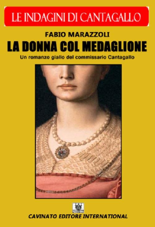 La donna col medaglione. Le indagini del commissario Cantagallo - Fabio Marazzoli - copertina