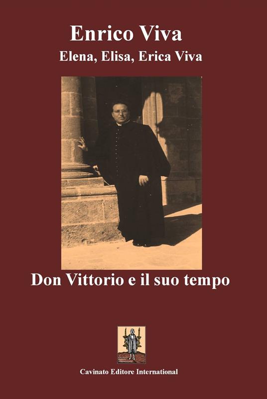 Don Vittorio e il suo tempo - Enrico Viva,Elena Viva,Elisa Viva - copertina