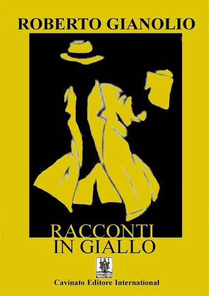 Racconti in giallo - Roberto Gianolio - ebook