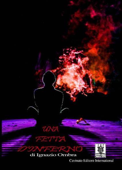 Una fetta d'inferno - Ignazio Ombra - copertina