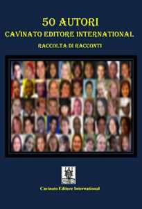 50 Autori Cavinato Editore International. Raccolta Di Racconti-image