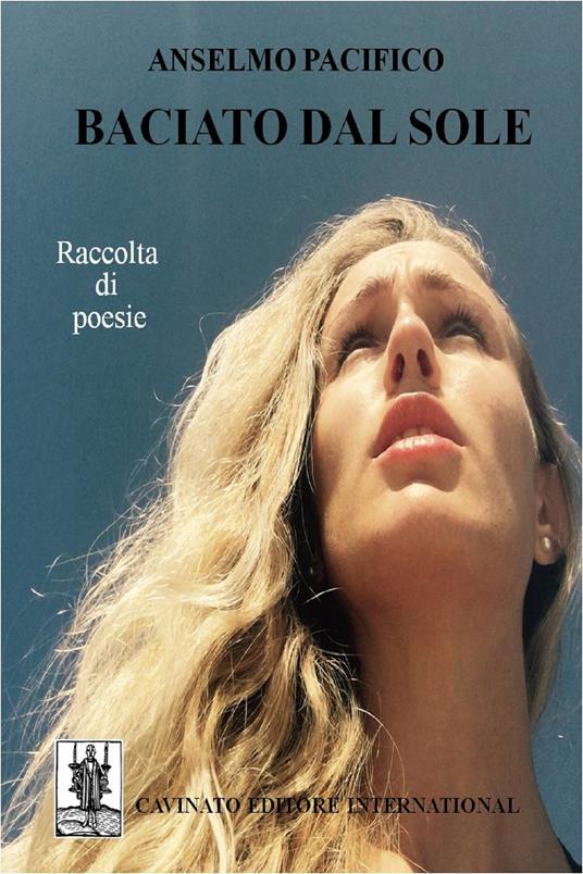 Baciato dal sole - Anselmo Pacifico - ebook