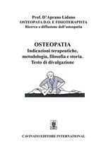 Osteopatia. Indicazioni terapeutiche, metodologia, filosofia e storia