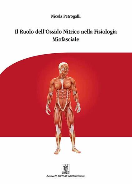 Il ruolo dell'ossido nitrico nella fisiologia miofasciale. Ediz. illustrata - Nicola Petrogalli - copertina