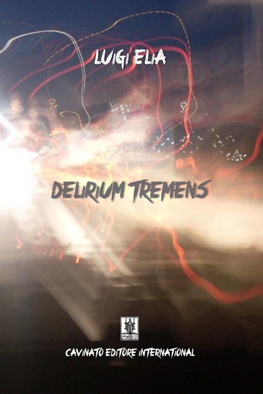 Delirium tremens - Luigi Elia - ebook