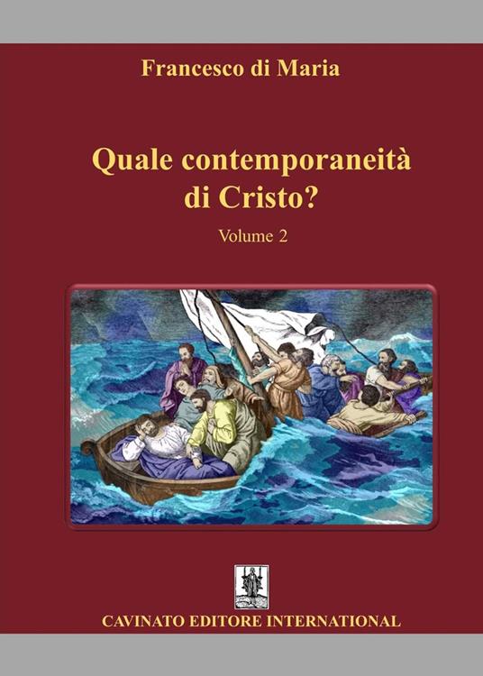 Quale contemporaneità di Cristo?. Vol. 2 - Francesco Di Maria - copertina