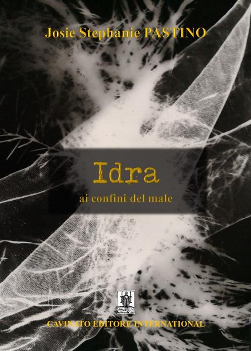 Idra. Ai confini del male - Josie Stephanie Pastino - copertina