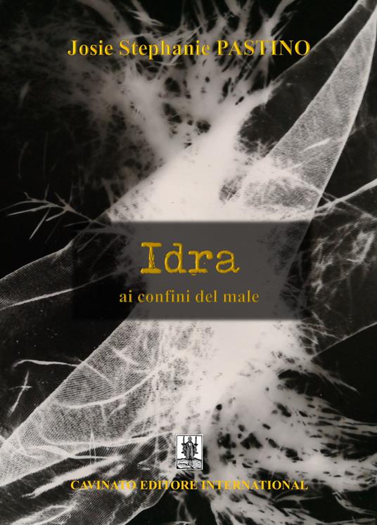 Idra. Ai confini del male - Josie Stephanie Pastino - ebook