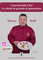 I trucchi dello chef. Le ricette in periodo di quarantena