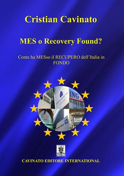 MES o Recovery Found? Conte ha MESso il recupero dell'Italia in fondo - Cristian Cavinato - copertina