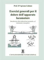 Esercizi generali per il dolore dell'apparato locomotore. Introduzione alla rieducazione posturale e al trattamento osteopatico