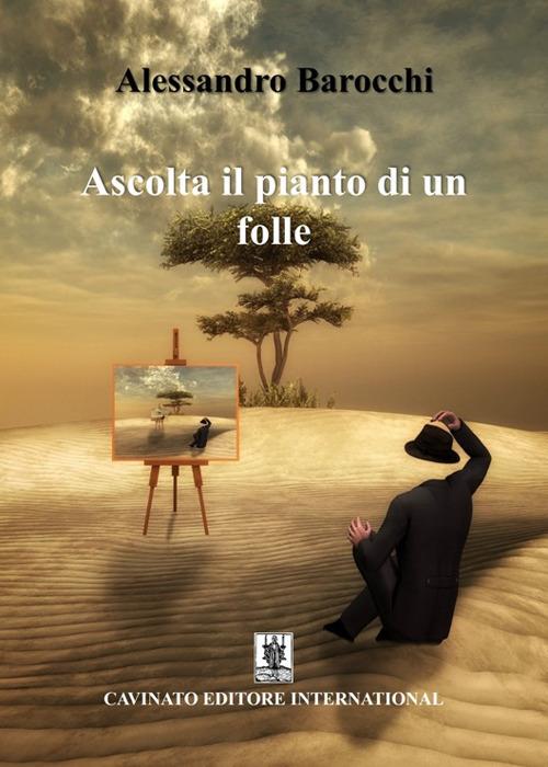 Ascolta il pianto di un folle - Alessandro Barocchi - copertina