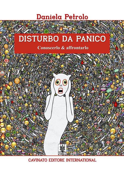 Disturbo da panico. Conoscerlo & affrontarlo - Daniela Petrolo - ebook