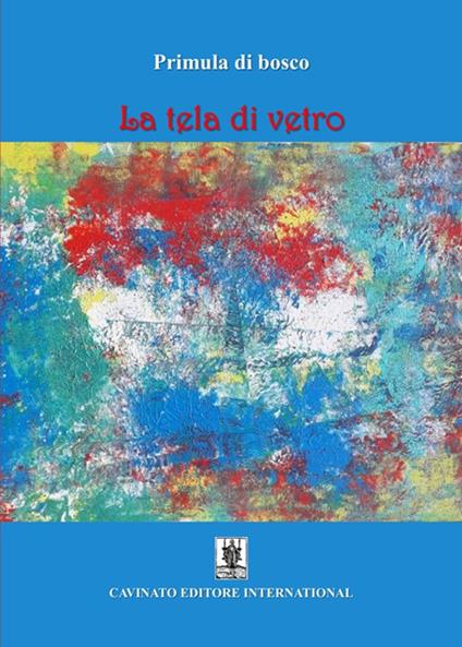 La tela di vetro - Primula di bosco - copertina