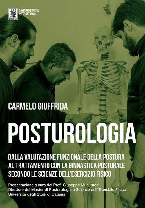 Posturologia. Dalla valutazione funzionaledella postura al trattamento con la ginnastica posturale secondo le scienze dell'esercizio fisico. Ediz. illustrata - Carmelo Giuffrida - copertina