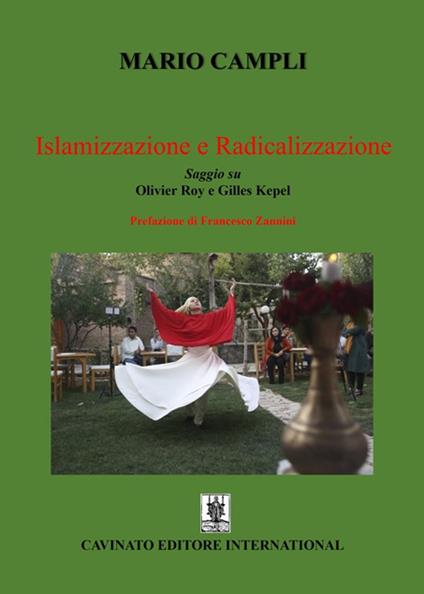 Islamizzazione e radicalizzazione. Saggio su Olivier Roy e Gilles Kepel - Mario Campli - copertina
