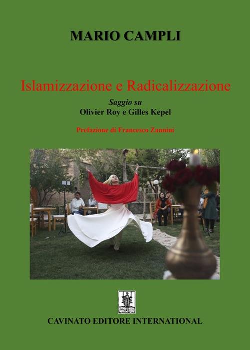 Islamizzazione e radicalizzazione. Saggio su Olivier Roy e Gilles Kepel - Mario Campli - copertina
