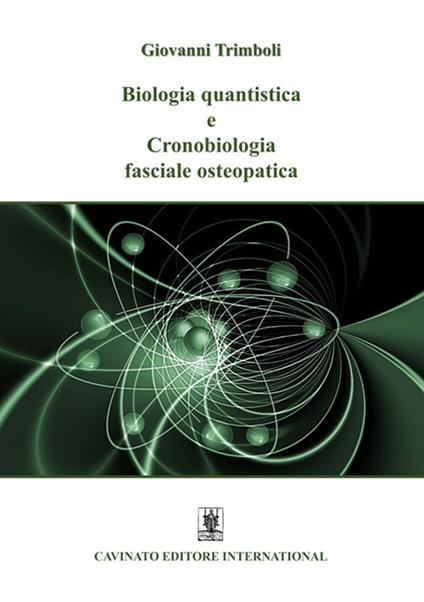 Biologia quantistica e Cronobiologia fasciale osteopatica - Giovanni Trimboli - copertina