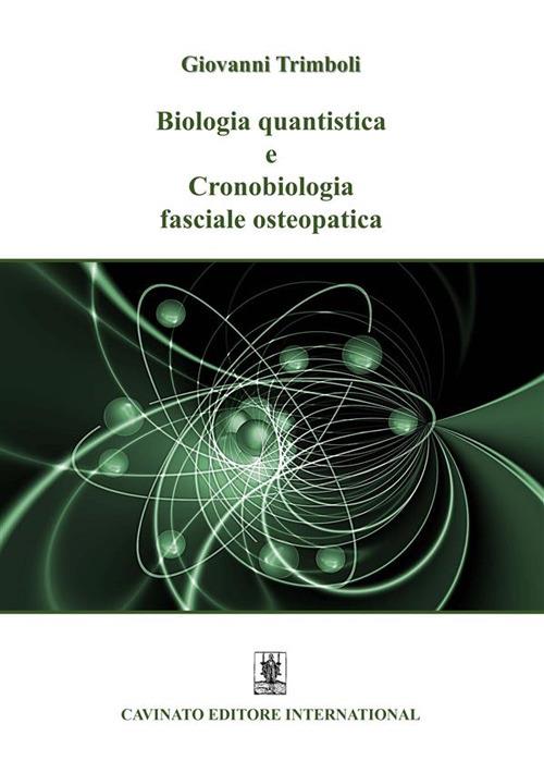 Biologia quantistica e Cronobiologia fasciale osteopatica - Giovanni Trimboli - ebook