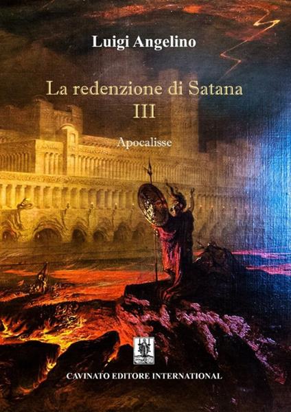 Apocalisse. La redenzione di Satana. Vol. 3 - Luigi Angelino - ebook