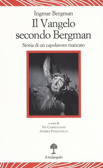 Il vangelo secondo Bergman. Storia di un capolavoro mancato. Testo svedese a fronte. Ediz. bilingue - Ingmar Bergman - copertina