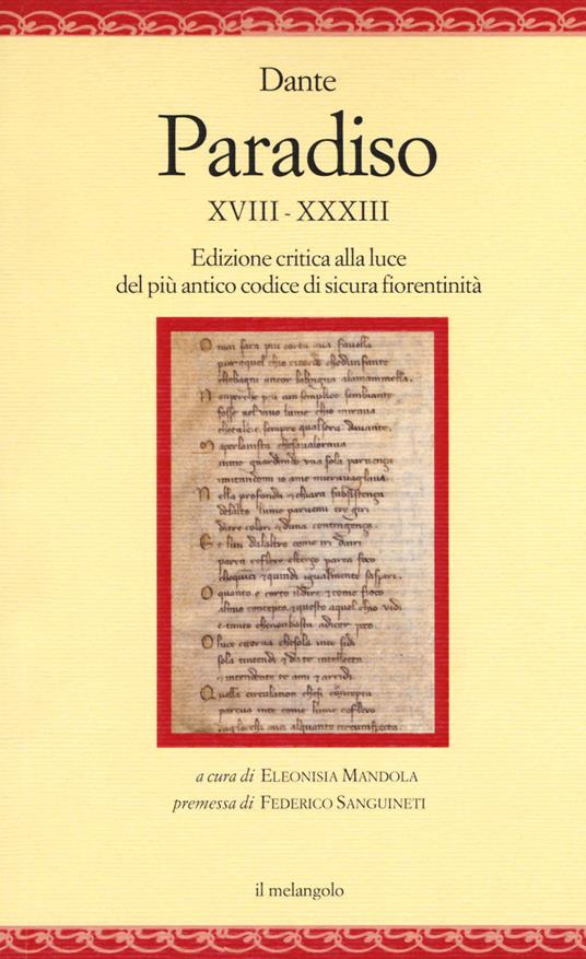 Paradiso XVIII-XXXIII. Edizione critica alla luce del più antico codice di sicura fiorentinità - Dante Alighieri - copertina
