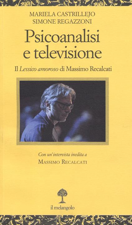 Psicoanalisi e televisione. Il «Lessico amoroso» di Massimo Recalcati - copertina