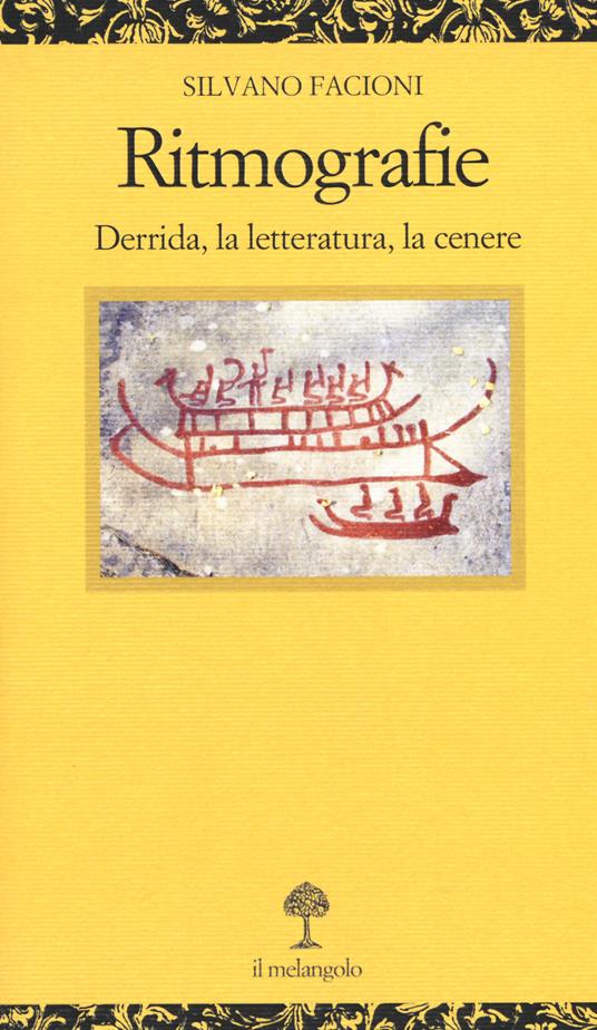 Ritmografie. Derrida, la letteratura, la cenere - Silvano Facioni - copertina
