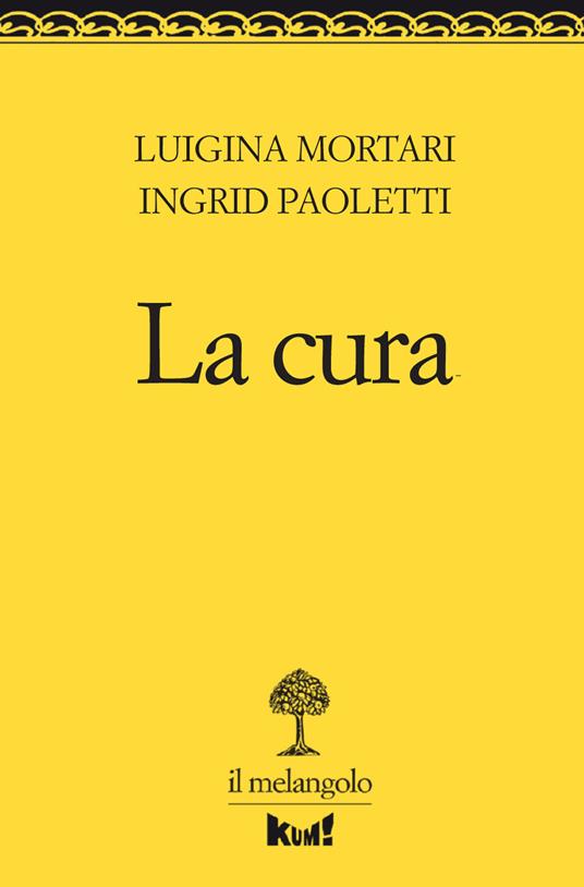 La cura - Luigina Mortari,Ingrid Paoletti - copertina
