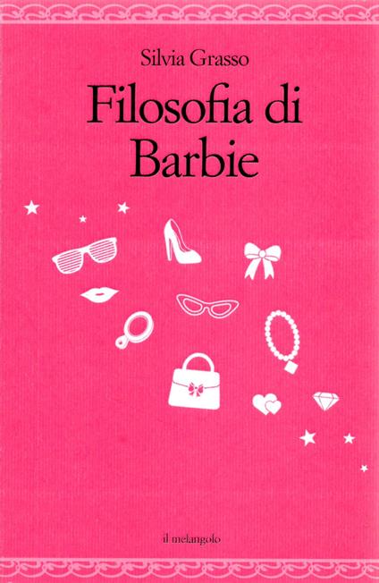 La filosofia di Barbie - Silvia Grasso - copertina
