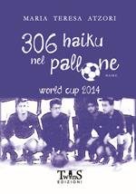 306 haiku nel pallone. World cup 2014