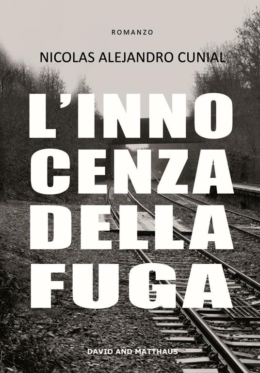 L' innocenza della fuga - Nicolas A. Cunial - copertina
