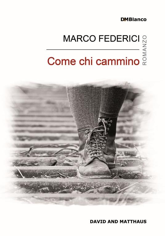 Come chi cammino - Marco Federici - copertina