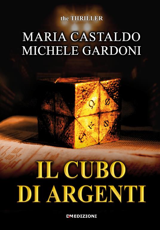 Il cubo di argenti - Michele Gardoni,Maria Castaldo - copertina