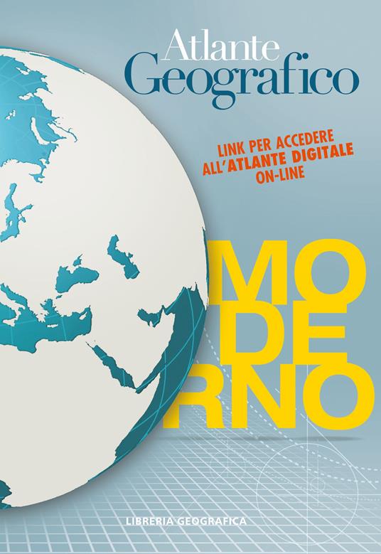 Atlante geografico moderno. Con Contenuto digitale per accesso on line -  Libro - Libreria Geografica - Atlanti scolastici