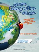 Atlante geografico di base. Per la Scuola primaria. Con Contenuto digitale per accesso online
